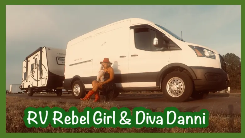 A blonde woman wearing a wide-brimmed red hat, sunglasses, and red cowboy boots is sitting on the running board of a large white cargo van, holding a small dog. The van is towing a white and black travel trailer (RV). They are parked on the side of a road against a bright sunset or sunrise sky. A thick green border frames the image, and large green text overlay reads: "RV Rebel Girl & Diva Danni".
