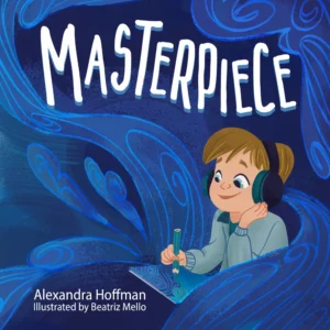 The image shows the cover of a children's book titled "Masterpiece." The illustration features a young child wearing large headphones, smiling and engaged in drawing with a colored pencil. The child is surrounded by swirling blue patterns that seem to flow from the artwork they are creating, giving a sense of imagination and creativity. The background is predominantly dark blue, which contrasts with the lighter blues of the swirls. The title "Masterpiece" is written in bold, playful white letters at the top. At the bottom, the names "Alexandra Hoffman" (author) and "Illustrated by Beatriz Mello" are displayed in white text.