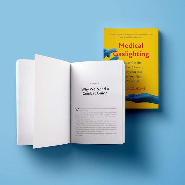 A mockup image of an open book and its cover against a blue background. The book cover, titled "Medical Gaslighting," is bright yellow with red and black text, including a blue-gloved hand holding the book at the bottom. The subtitle reads, "How to Get the Care You Deserve in a System that Makes You Fight for Your Life." The open page shows Chapter 1, titled "Why We Need a Combat Guide," with text explaining the need for patients to advocate for themselves within the healthcare system.