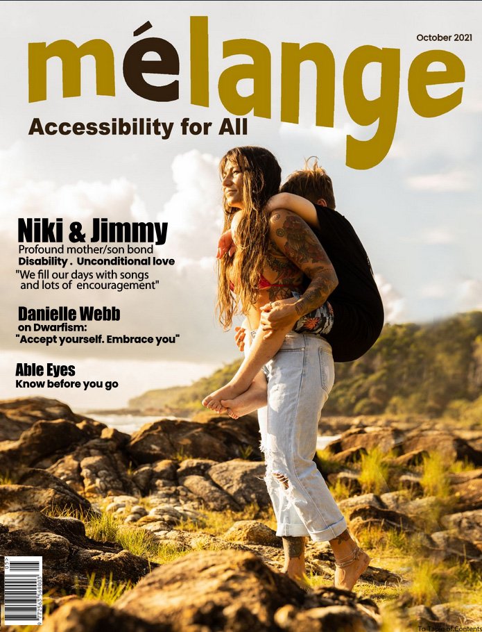 Cover of mélange magazine, October 2021 issue. The title reads, “Accessibility for All.” The main image shows a mother, Niki, with tattoos on her arms, carrying her son, Jimmy, on her back as they stand outdoors on a rocky landscape with greenery in the background. The sunlight casts a warm glow over them. Headline text highlights their story as a "Profound mother/son bond" focusing on themes of disability and unconditional love, with a quote: "We fill our days with songs and lots of encouragement." Additional features include Danielle Webb on dwarfism with the message "Accept yourself. Embrace you," and an article on the app Able Eyes with "Know before you go