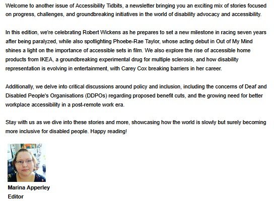the introduction to the Accessibility Tidbits newsletter, written by Editor Marina Apperley. It highlights stories on Robert Wickens' return to racing, accessible film sets, inclusive home products from IKEA, disability representation in entertainment, and policy issues affecting disabled people. At the bottom is a headshot of Marina Apperley, with her name and title below.