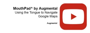 Graphic promoting "MouthPad^ by Augmental," showcasing tongue navigation for Google Maps, featuring a YouTube logo.