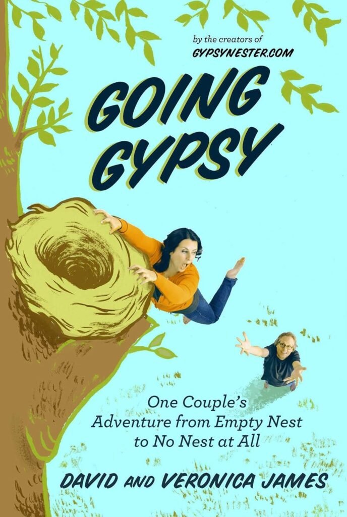 A book cover with an illustration of a man and a woman falling from a tree branch with a large bird's nest on it. The woman is in the foreground, wearing an orange shirt and jeans. The man is a bit below and to her right, with both of his arms outstretched toward her. The title "GOING GYPSY" is in a large, bold script at the top. The subtitle "One Couple's Adventure from Empty Nest to No Nest at All" is in smaller text below them.