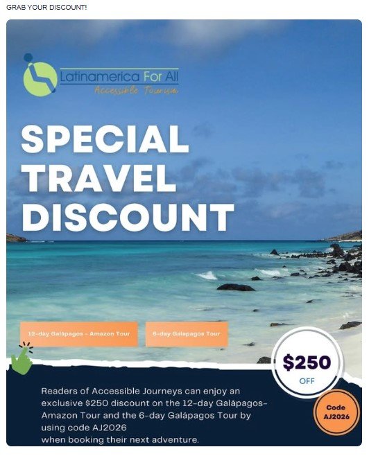 Special travel discount promotion from Latin America For All Accessible Tourism offering $250 off Galápagos and Amazon accessible tours with code AJ2026.