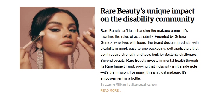 A close-up of Selena Gomez applying makeup. The article headline is "Rare Beauty's unique impact on the disability community."