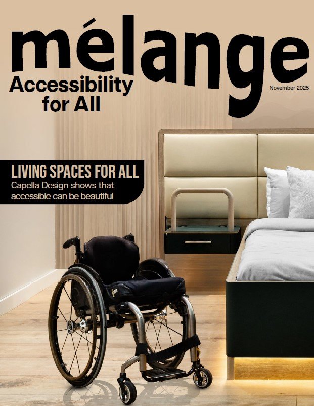 Cover of 'Mélange: Accessibility for All' magazine, November 2025 issue, featuring a sleek, modern wheelchair next to a beautifully designed, accessible hotel bedside area with a high headboard and integrated grab bar, highlighting Capella Design's inclusive living spaces.