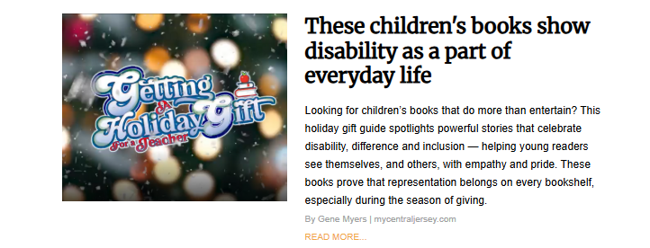 A screenshot of the article titled, "These children's books show disability as a part of everyday life". It features a festive, snowy image with out-of-focus Christmas lights in the background and a graphic overlay that reads, "Getting a Holiday Gift for a Teacher."