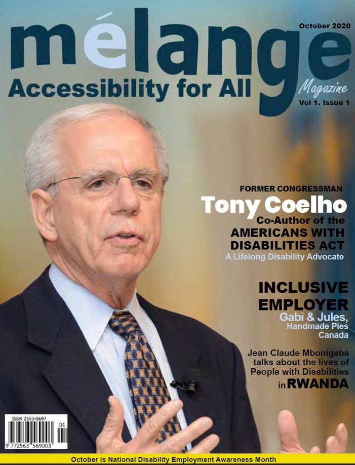 Cover of Mélange Accessibility for All Magazine, Vol. 1 Issue 1, featuring former U.S. Congressman Tony Coelho speaking, identified as a co-author of the Americans with Disabilities Act and lifelong disability advocate, with headlines highlighting inclusive employment and global disability perspectives.